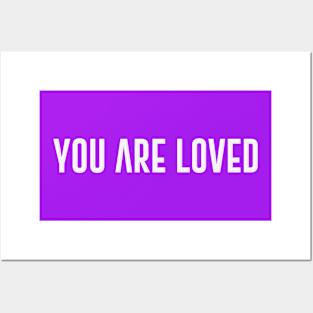 You are loved Posters and Art